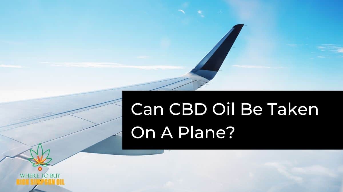 Can CBD Oil Be Taken On A Plane